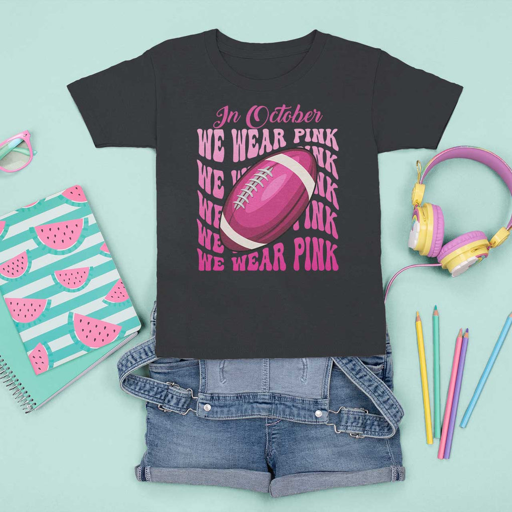 Football Breast Cancer Awareness T Shirt For Kid In October We Wear Pink Rugby Retro Groovy TS02 Black Print Your Wear