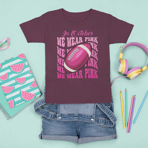 Football Breast Cancer Awareness T Shirt For Kid In October We Wear Pink Rugby Retro Groovy TS02 Maroon Print Your Wear