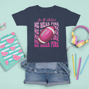 Football Breast Cancer Awareness T Shirt For Kid In October We Wear Pink Rugby Retro Groovy TS02 Navy Print Your Wear