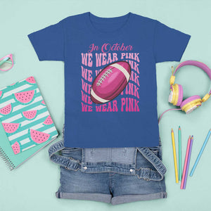 Football Breast Cancer Awareness T Shirt For Kid In October We Wear Pink Rugby Retro Groovy TS02 Royal Blue Print Your Wear