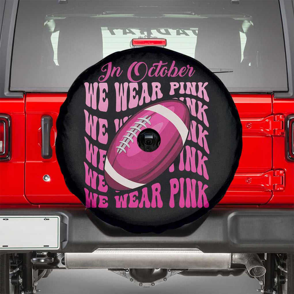 Breast Cancer Football Spare Tire Cover In October We Wear Pink Rugby Retro Groovy TS02 Black Print Your Wear