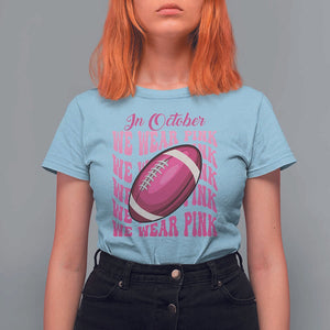 Football Breast Cancer Awareness T Shirt For Women In October We Wear Pink Rugby Retro Groovy TS02 Light Blue Print Your Wear