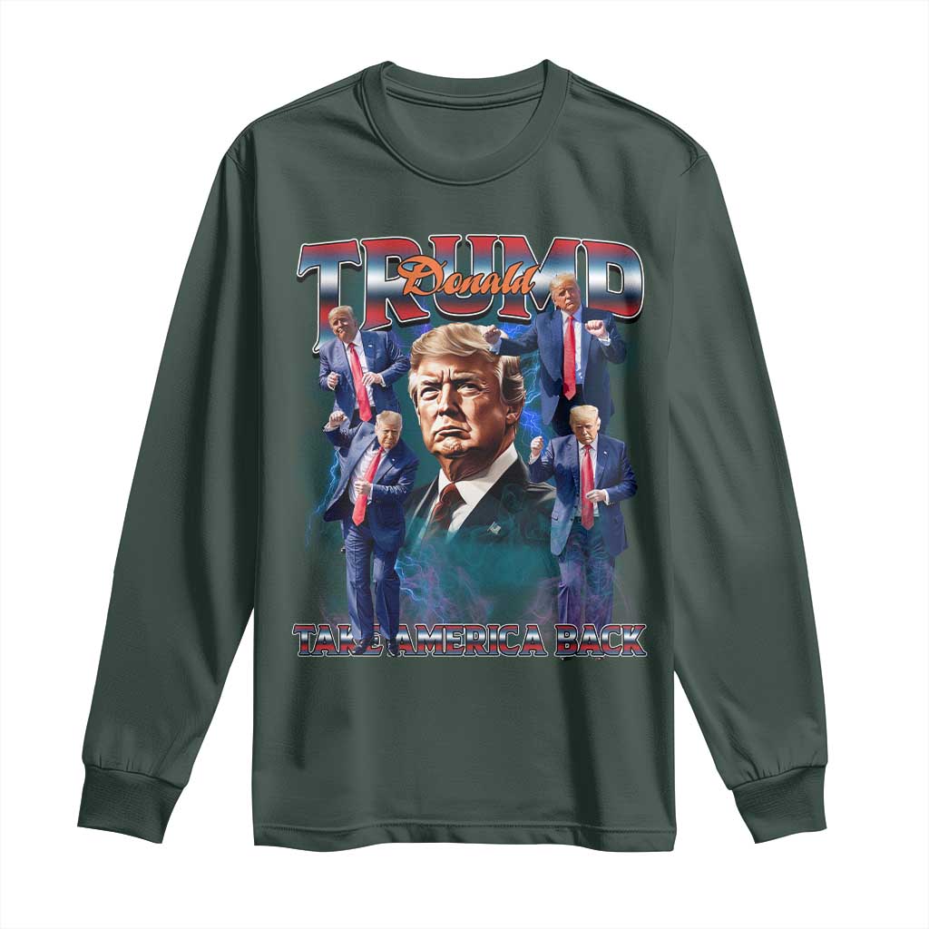 Trump 2025 Long Sleeve Shirt Take America Back Golden Age Vintage 90s Bootleg TS02 Dark Forest Green Print Your Wear