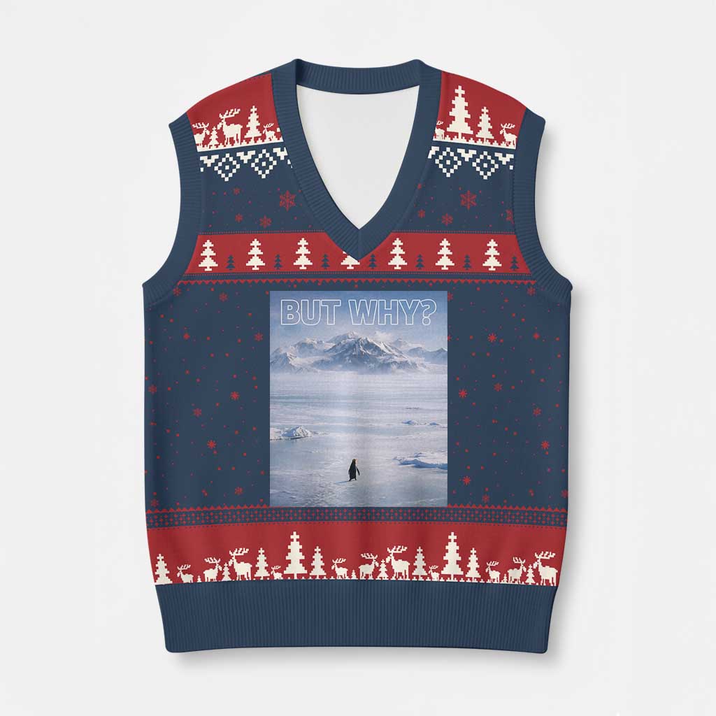 Funny Nihilist Penguin But Why Meme V-Neck Knit Sweater Vest Existential Arctic Scene Icy Wilderness Quiet Thinkers TS02 Navy Red Print Your Wear