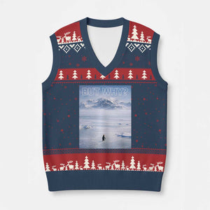 Funny Nihilist Penguin But Why Meme V-Neck Knit Sweater Vest Existential Arctic Scene Icy Wilderness Quiet Thinkers TS02 Navy Red Print Your Wear