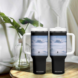 Funny Nihilist Penguin But Why Meme Tumbler With Handle Existential Arctic Scene Icy Wilderness Quiet Thinkers TS02 Print Your Wear