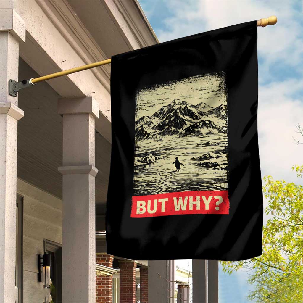 Retro Nihilist Penguin But Why Meme Garden Flag Distressed Existential Moody Vintage Quiet Thinkers TS02 Print Your Wear