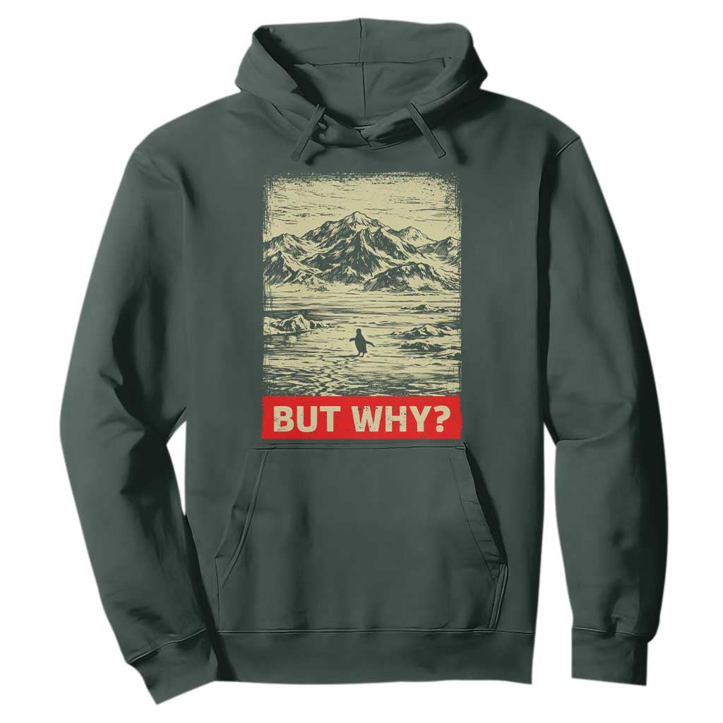 Retro Nihilist Penguin But Why Meme Hoodie Distressed Existential Moody Vintage Quiet Thinkers TS02 Dark Forest Green Print Your Wear