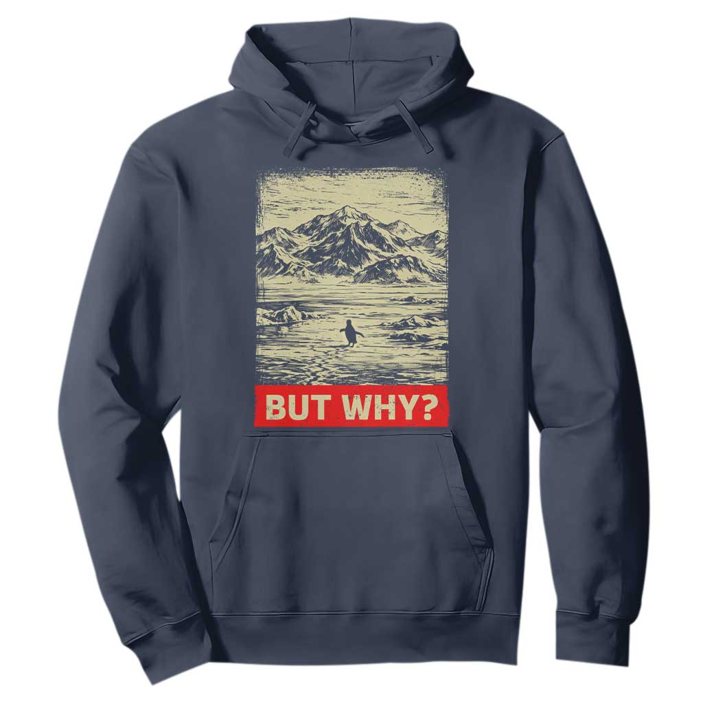 Retro Nihilist Penguin But Why Meme Hoodie Distressed Existential Moody Vintage Quiet Thinkers TS02 Navy Print Your Wear