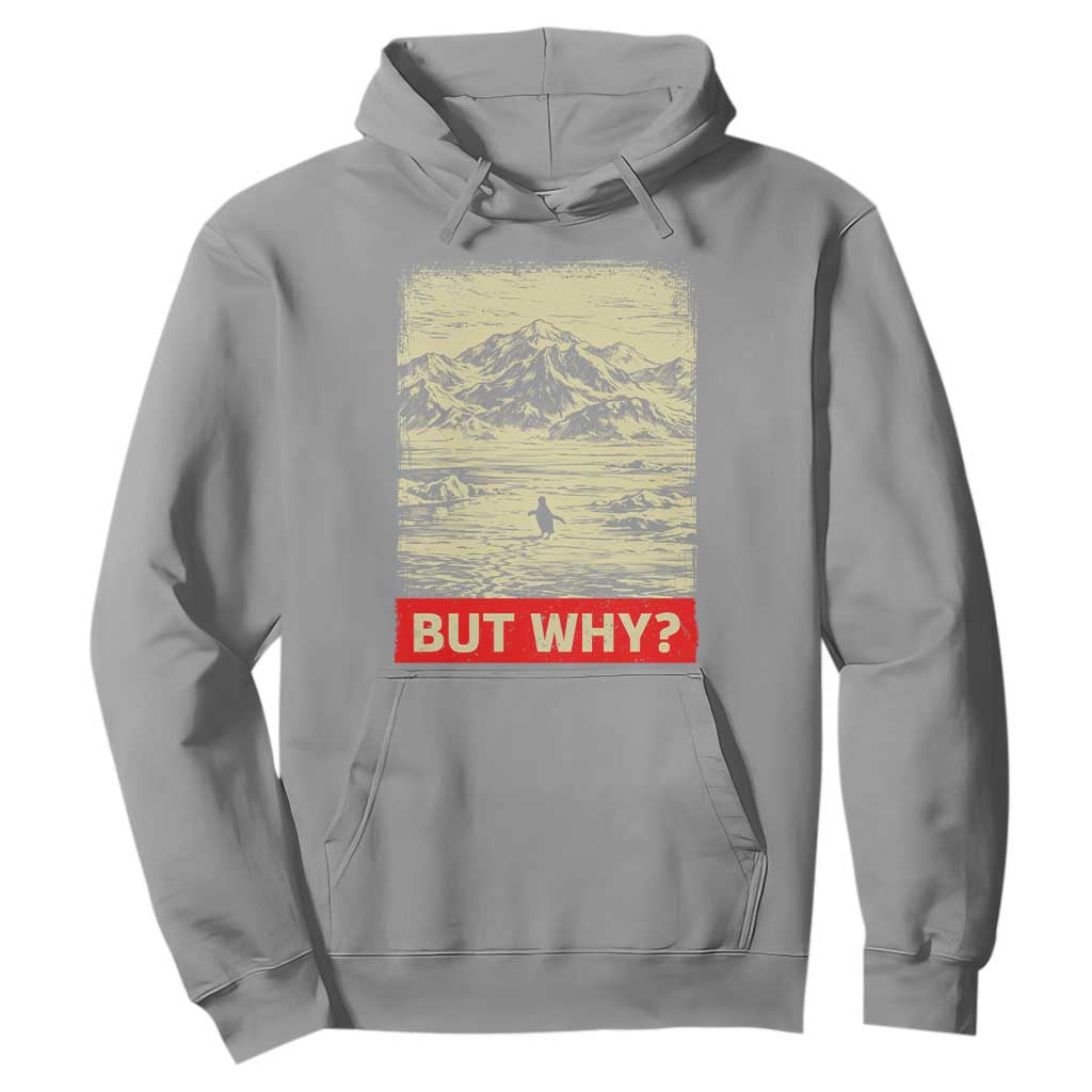 Retro Nihilist Penguin But Why Meme Hoodie Distressed Existential Moody Vintage Quiet Thinkers TS02 Sport Gray Print Your Wear