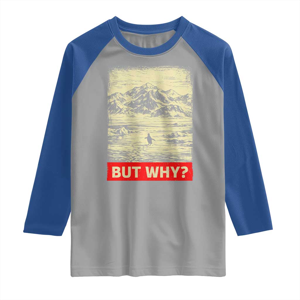 Retro Nihilist Penguin But Why Meme Raglan Shirt Distressed Existential Moody Vintage Quiet Thinkers TS02 Sport Gray Royal Print Your Wear