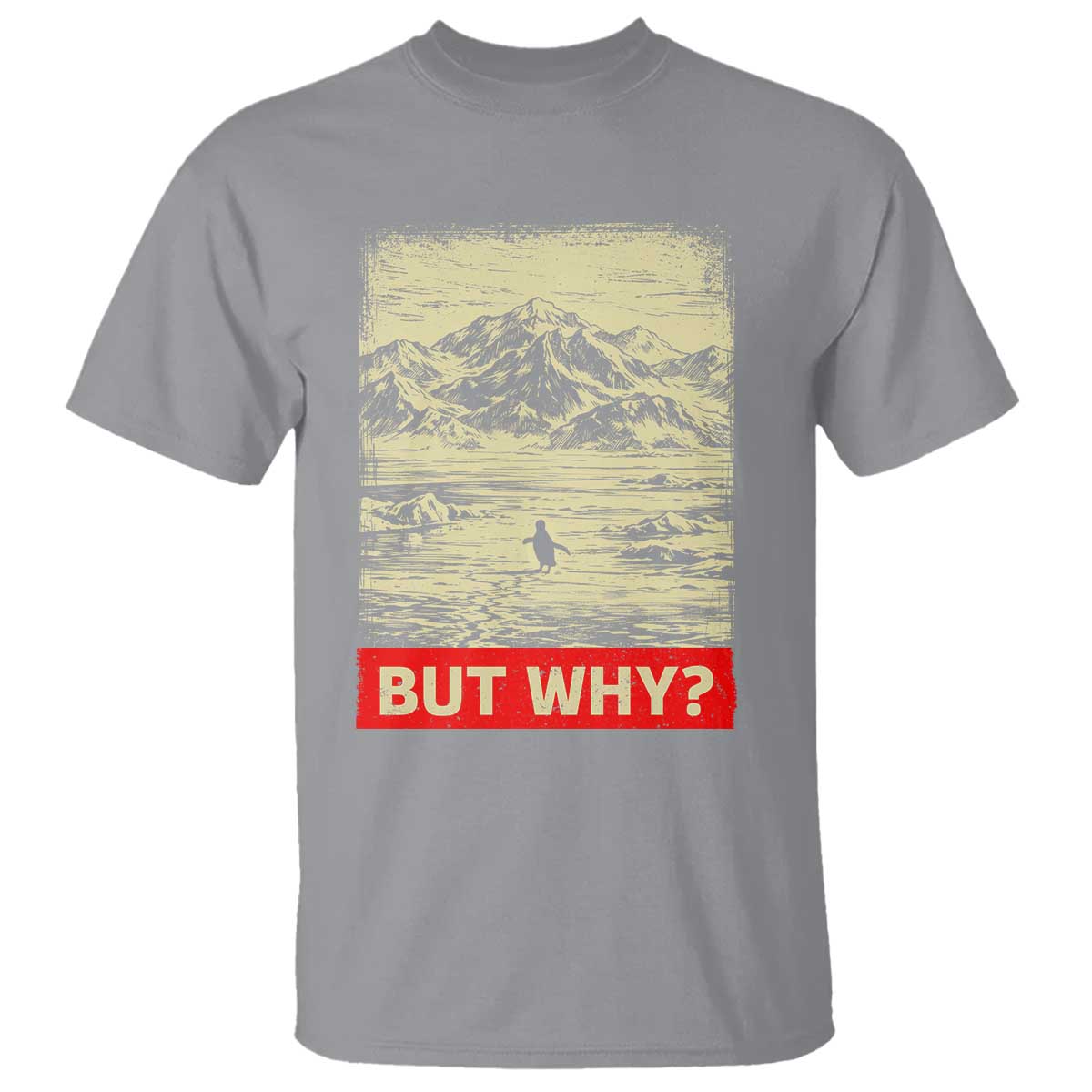 Retro Nihilist Penguin But Why Meme T Shirt Distressed Existential Moody Vintage Quiet Thinkers TS02 Sport Gray Print Your Wear