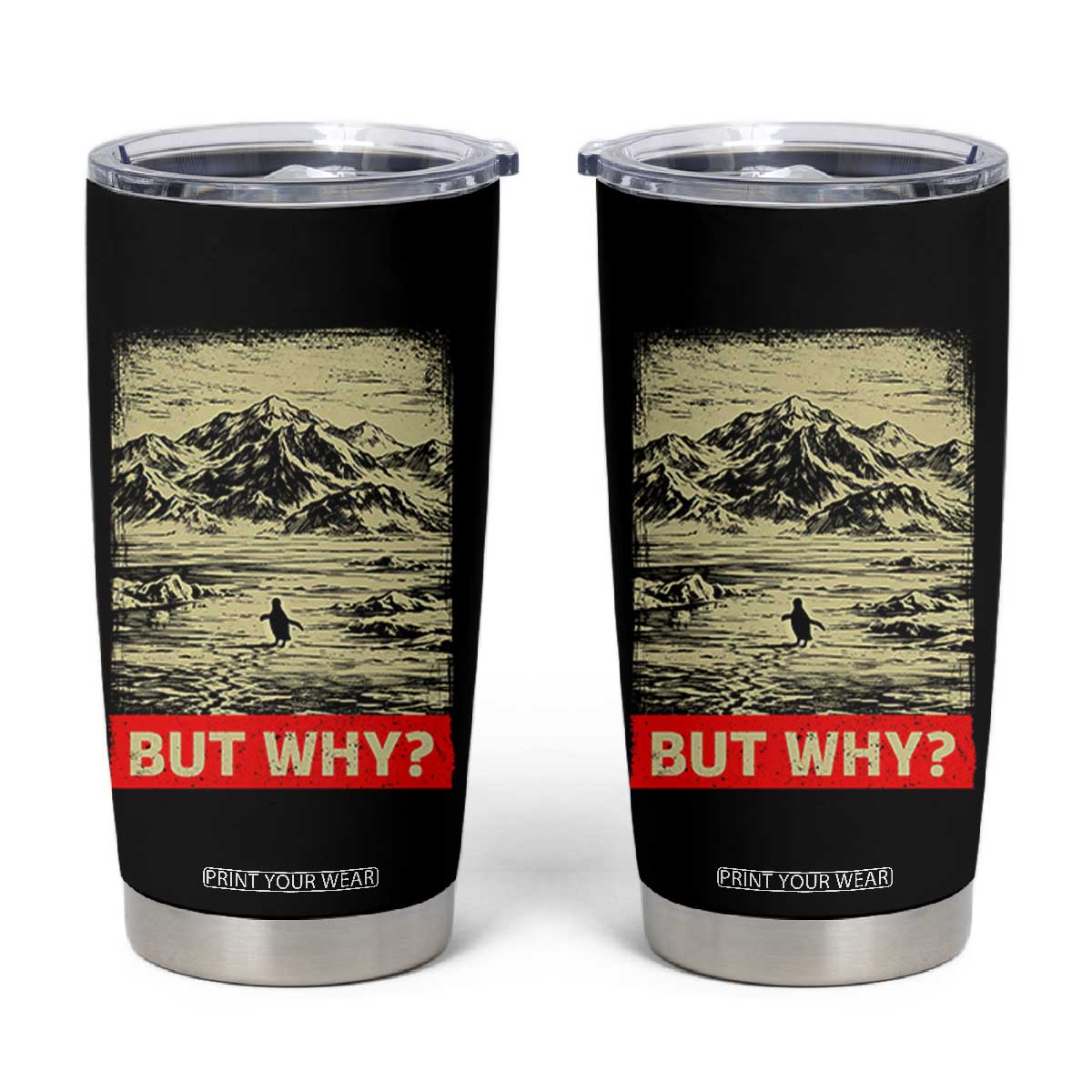 Retro Nihilist Penguin But Why Meme Tumbler Cup Distressed Existential Moody Vintage Quiet Thinkers TS02 Black Print Your Wear