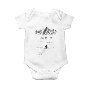 The Nihilist Penguin But Why Meme Baby Onesie Existential Moody Quiet Thinkers TS02 White Print Your Wear