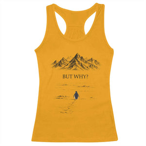 The Nihilist Penguin But Why Meme Racerback Tank Top Existential Moody Quiet Thinkers TS02 Gold Print Your Wear