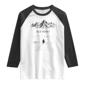 The Nihilist Penguin But Why Meme Raglan Shirt Existential Moody Quiet Thinkers TS02 White Black Print Your Wear