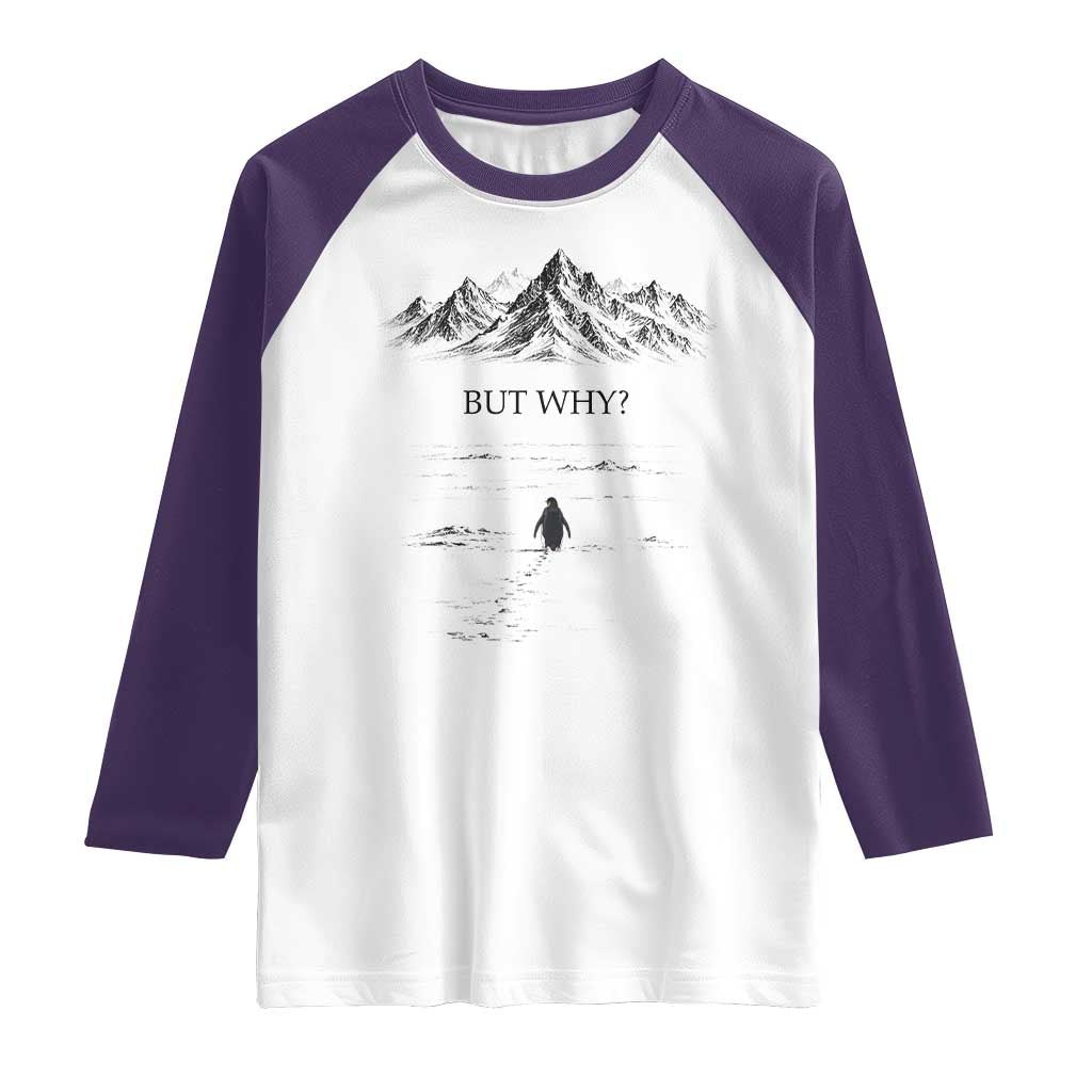 The Nihilist Penguin But Why Meme Raglan Shirt Existential Moody Quiet Thinkers TS02 White Purple Print Your Wear