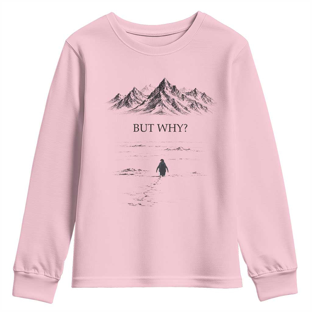 The Nihilist Penguin But Why Meme Youth Sweatshirt Existential Moody Quiet Thinkers TS02 Light Pink Print Your Wear