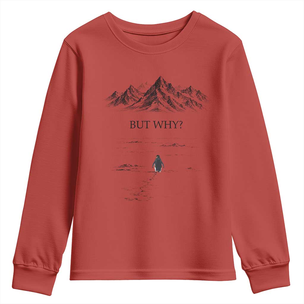 The Nihilist Penguin But Why Meme Youth Sweatshirt Existential Moody Quiet Thinkers TS02 Red Print Your Wear