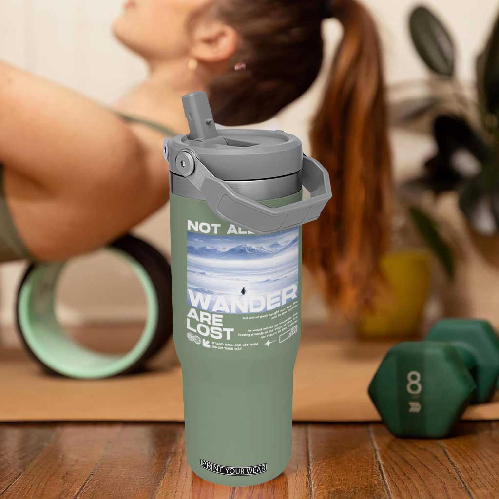 Not All Those Who Wander Are Lost Nihilist Penguin Flip Straw Tumbler Existential Deep Emotional Meme Deep Thinkers TS02 One Size: 30 oz Moss Green Print Your Wear