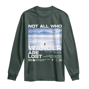Not All Those Who Wander Are Lost Nihilist Penguin Long Sleeve Shirt Existential Deep Emotional Meme Deep Thinkers TS02 Dark Forest Green Print Your Wear