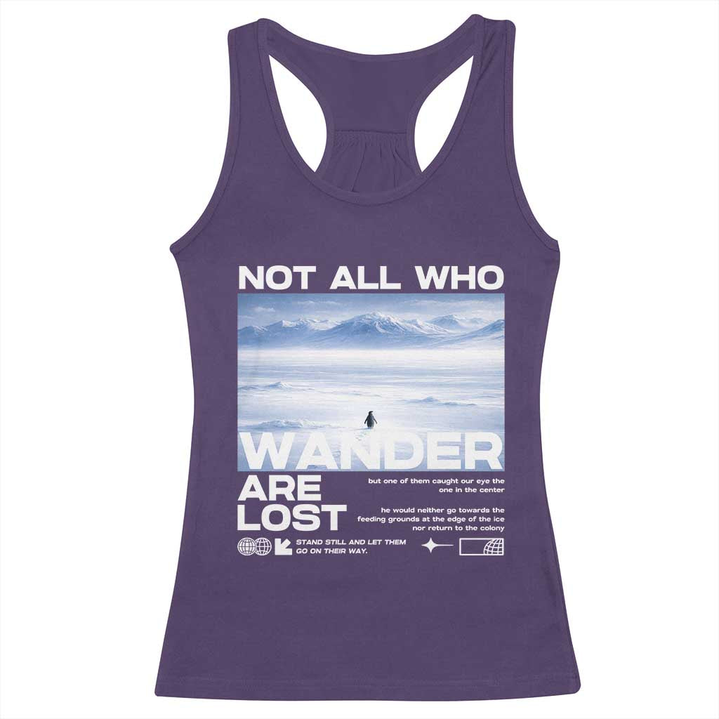 Not All Those Who Wander Are Lost Nihilist Penguin Racerback Tank Top Existential Deep Emotional Meme Deep Thinkers TS02 Purple Print Your Wear