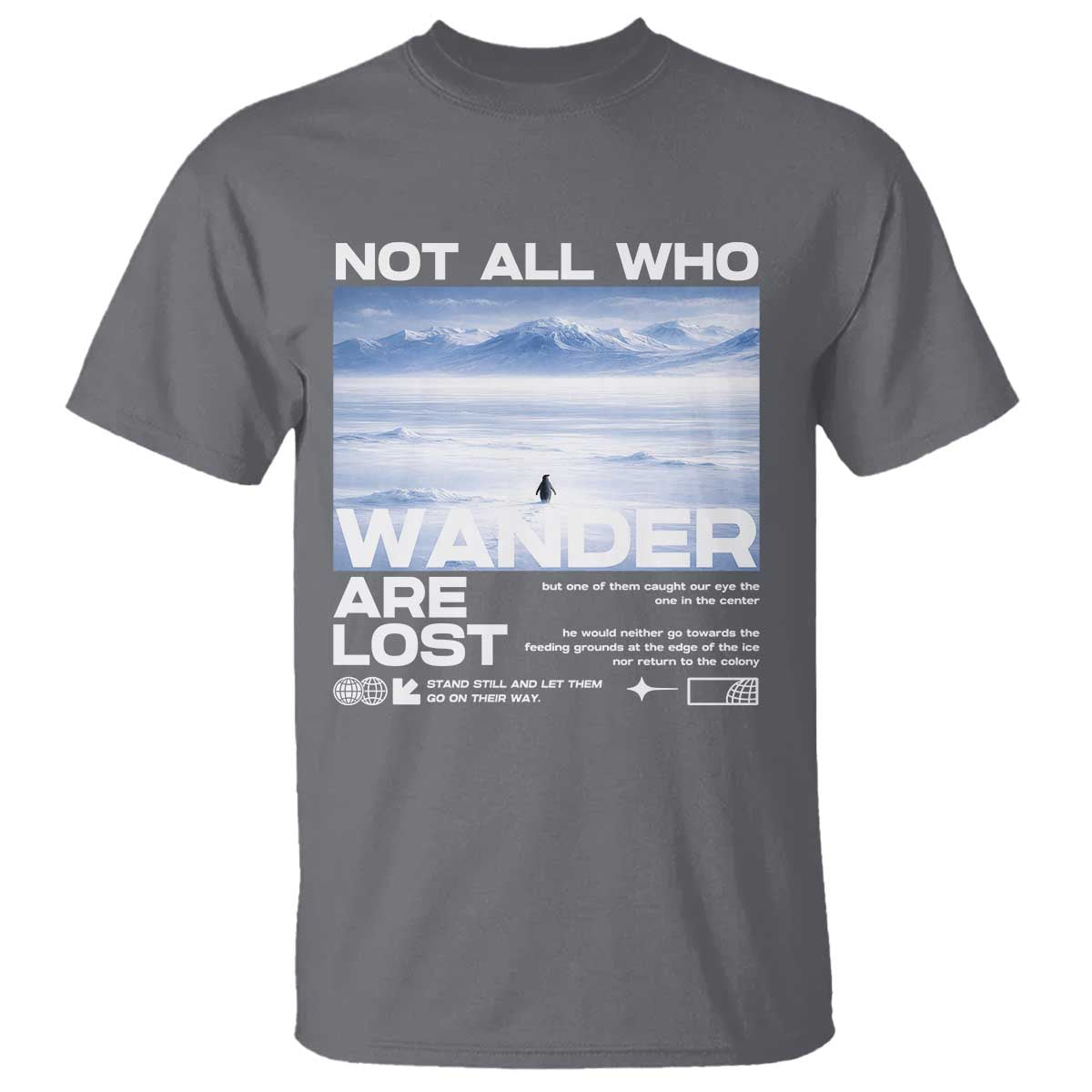 Not All Those Who Wander Are Lost Nihilist Penguin T Shirt Existential Deep Emotional Meme Deep Thinkers TS02 Charcoal Print Your Wear