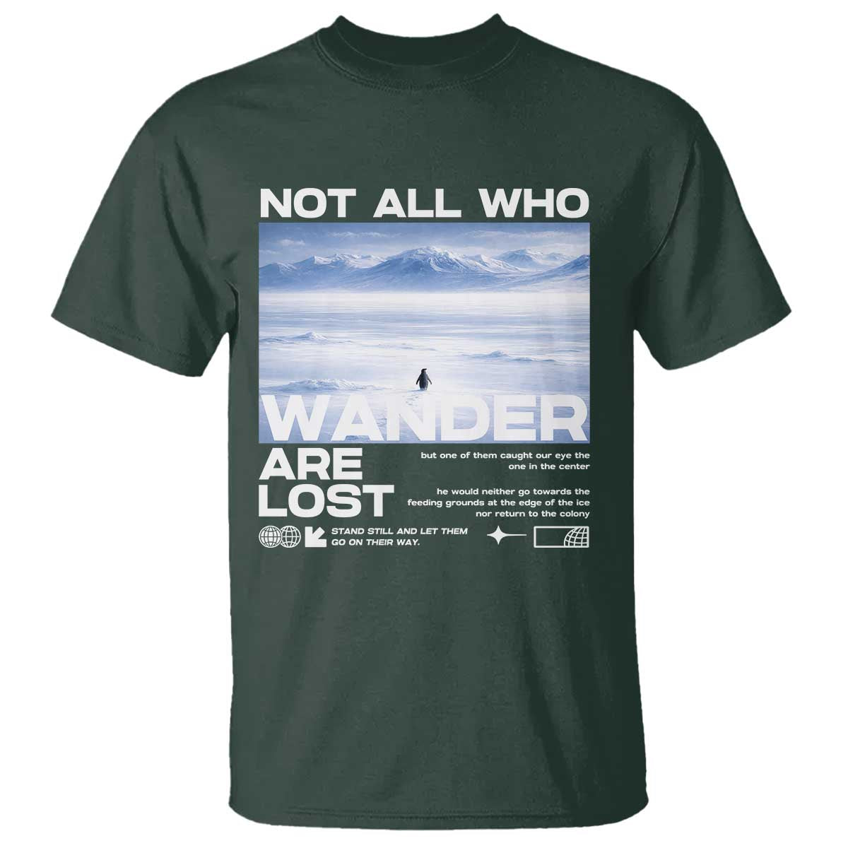 Not All Those Who Wander Are Lost Nihilist Penguin T Shirt Existential Deep Emotional Meme Deep Thinkers TS02 Dark Forest Green Print Your Wear