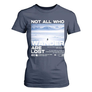 Not All Those Who Wander Are Lost Nihilist Penguin T Shirt For Women Existential Deep Emotional Meme Deep Thinkers TS02 Navy Print Your Wear