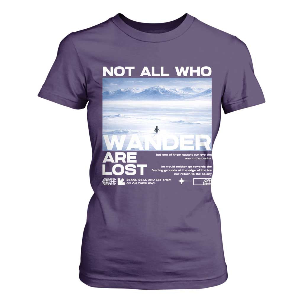 Not All Those Who Wander Are Lost Nihilist Penguin T Shirt For Women Existential Deep Emotional Meme Deep Thinkers TS02 Purple Print Your Wear