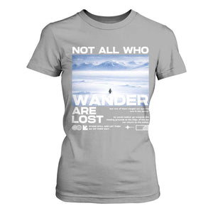 Not All Those Who Wander Are Lost Nihilist Penguin T Shirt For Women Existential Deep Emotional Meme Deep Thinkers TS02 Sport Gray Print Your Wear