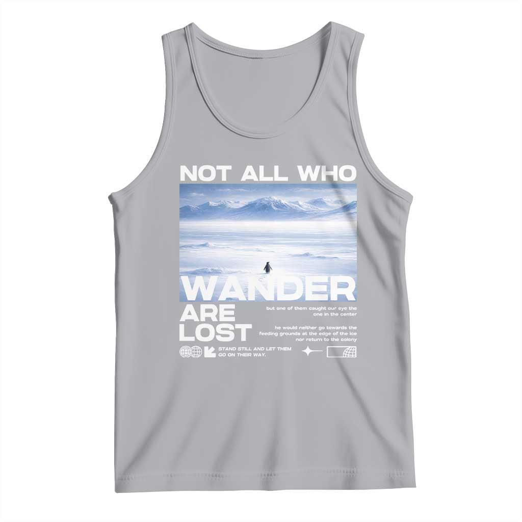 Not All Those Who Wander Are Lost Nihilist Penguin Tank Top Existential Deep Emotional Meme Deep Thinkers TS02 Athletic Heather Print Your Wear