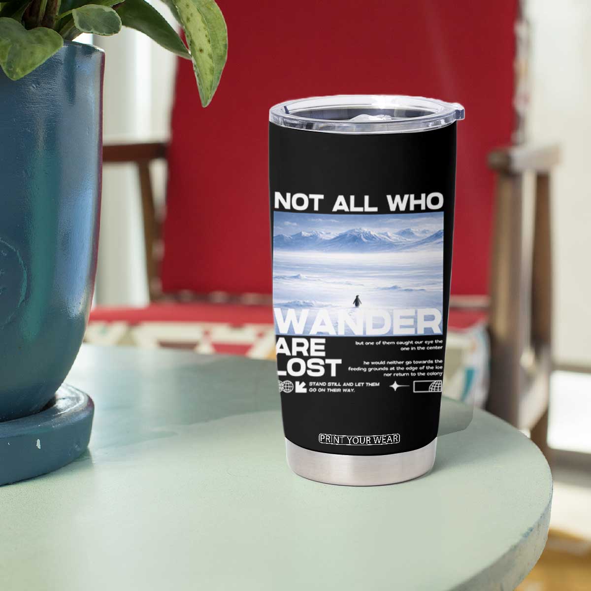 Not All Those Who Wander Are Lost Nihilist Penguin Tumbler Cup Existential Deep Emotional Meme Deep Thinkers TS02 Print Your Wear