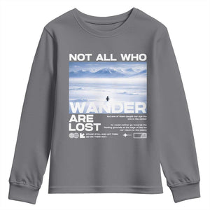 Not All Those Who Wander Are Lost Nihilist Penguin Youth Sweatshirt Existential Deep Emotional Meme Deep Thinkers TS02 Charcoal Print Your Wear