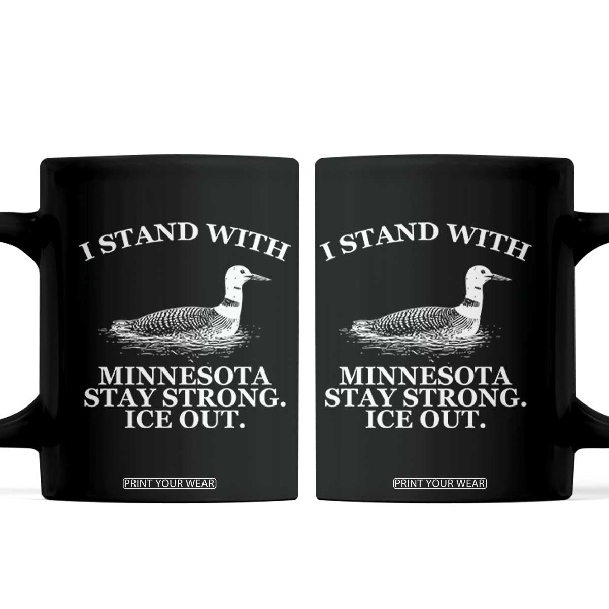I Stand With Minnesota Resist Loon Coffee Mug Stay Strong Ice Out Protest TS02 Black Print Your Wear
