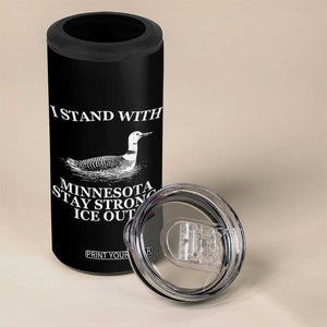 I Stand With Minnesota Resist Loon 4 in 1 Can Cooler Tumbler Stay Strong Ice Out Protest TS02 Print Your Wear