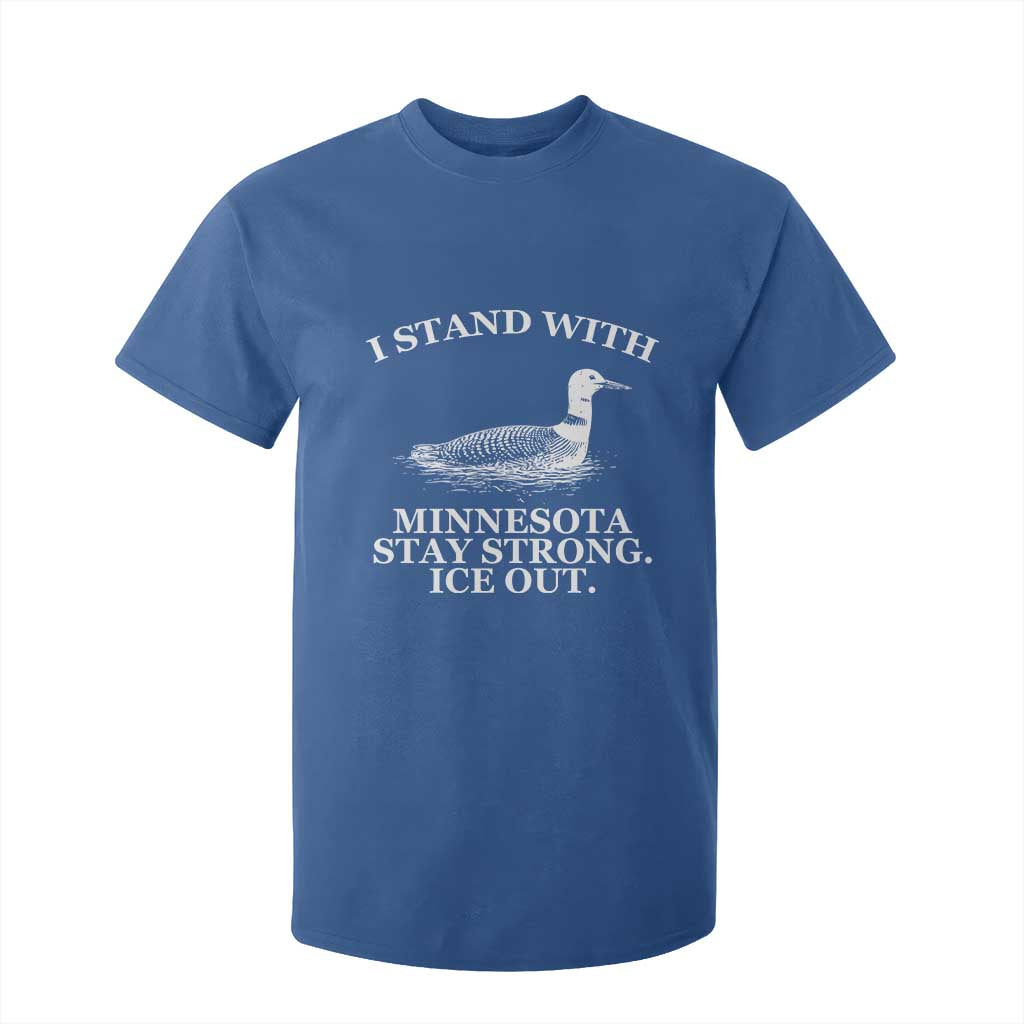 I Stand With Minnesota Resist Loon T Shirt For Kid Stay Strong Ice Out Protest TS02 Royal Blue Print Your Wear