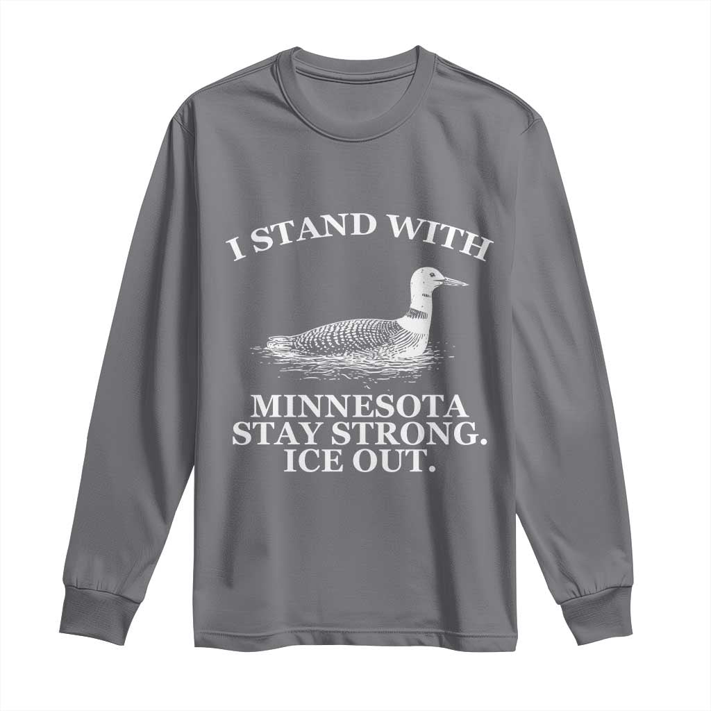 I Stand With Minnesota Resist Loon Long Sleeve Shirt Stay Strong Ice Out Protest TS02 Charcoal Print Your Wear