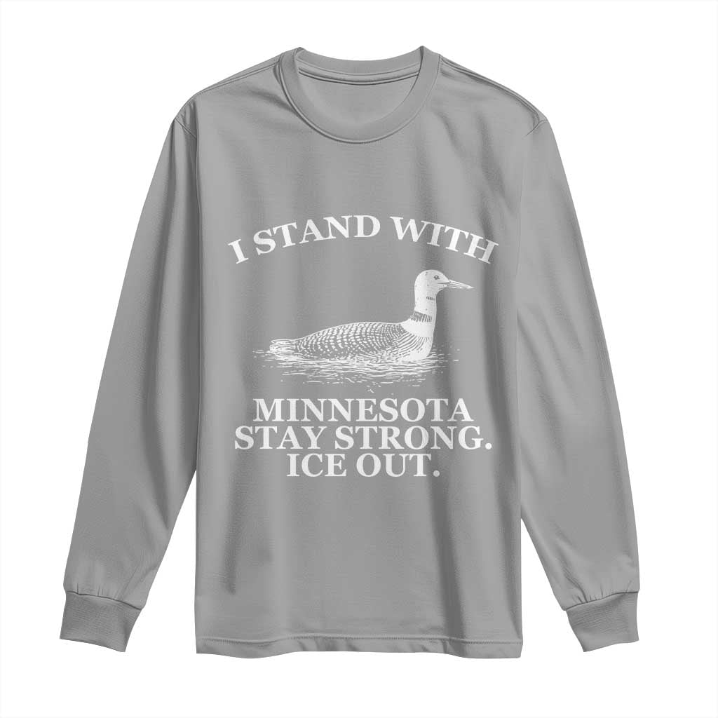 I Stand With Minnesota Resist Loon Long Sleeve Shirt Stay Strong Ice Out Protest TS02 Sport Gray Print Your Wear