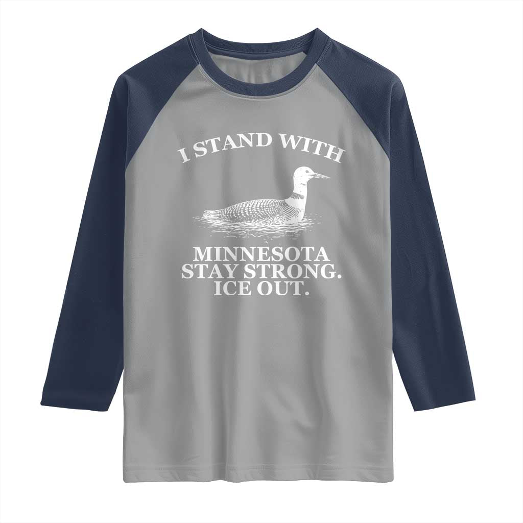 I Stand With Minnesota Resist Loon Raglan Shirt Stay Strong Ice Out Protest TS02 Sport Gray Navy Print Your Wear