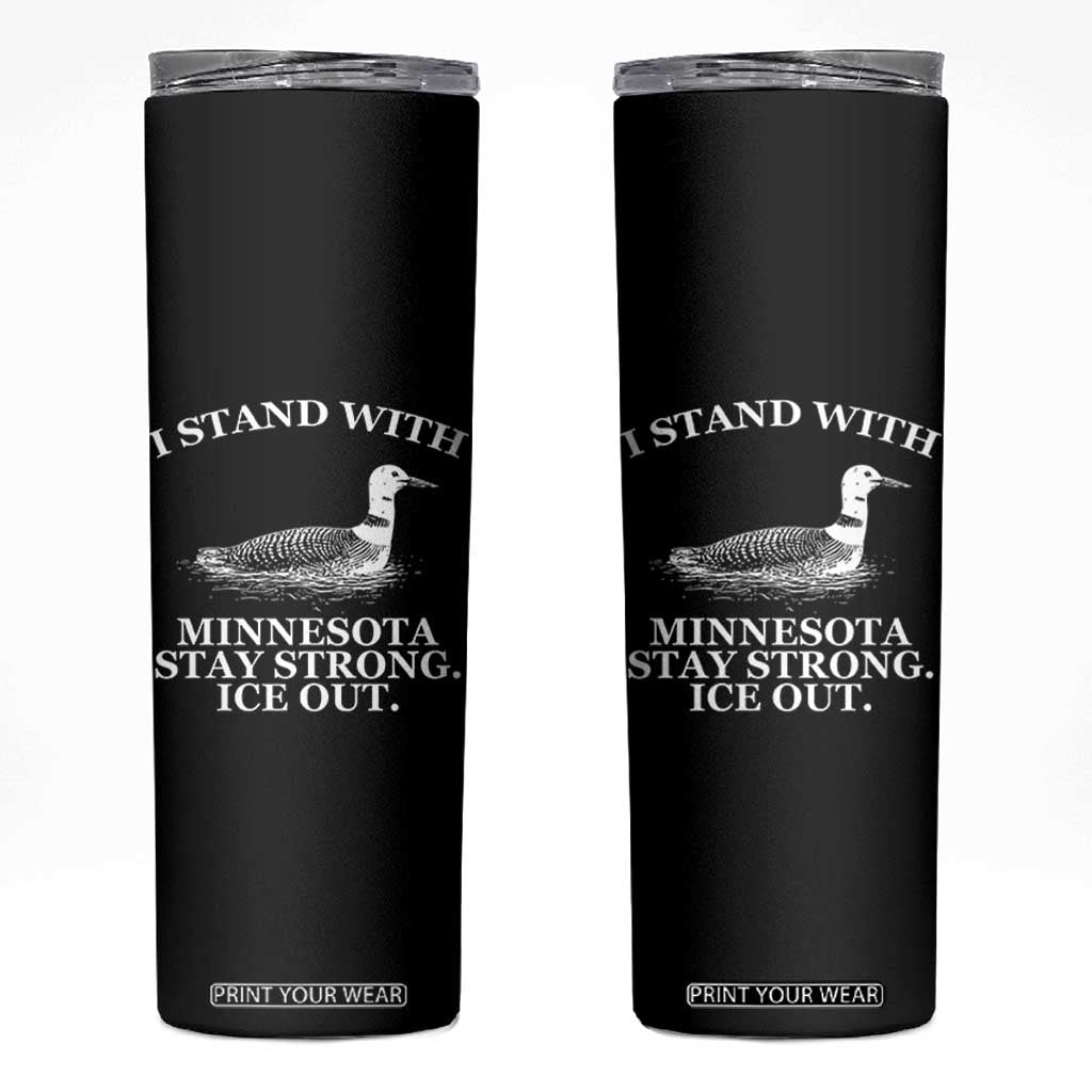 I Stand With Minnesota Resist Loon Skinny Tumbler Stay Strong Ice Out Protest TS02 Black Print Your Wear