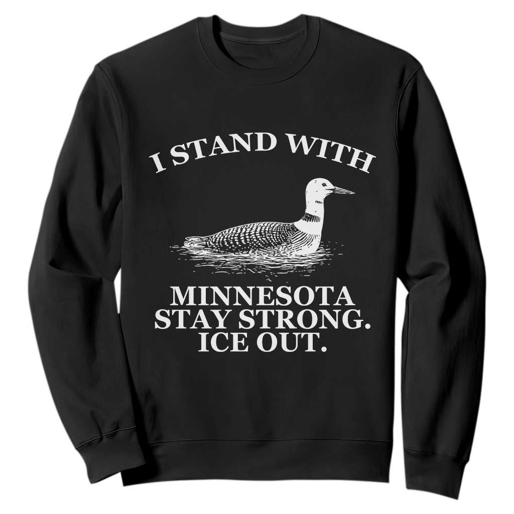 I Stand With Minnesota Resist Loon Sweatshirt Stay Strong Ice Out Protest TS02 Black Print Your Wear