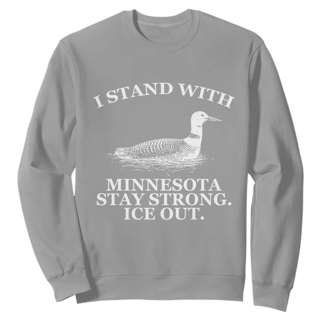I Stand With Minnesota Resist Loon Sweatshirt Stay Strong Ice Out Protest TS02 Sport Gray Print Your Wear