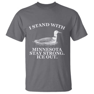 I Stand With Minnesota Resist Loon T Shirt - Stay Strong Ice Out Protest Solidarity Tee TS02 Charcoal Print Your Wear