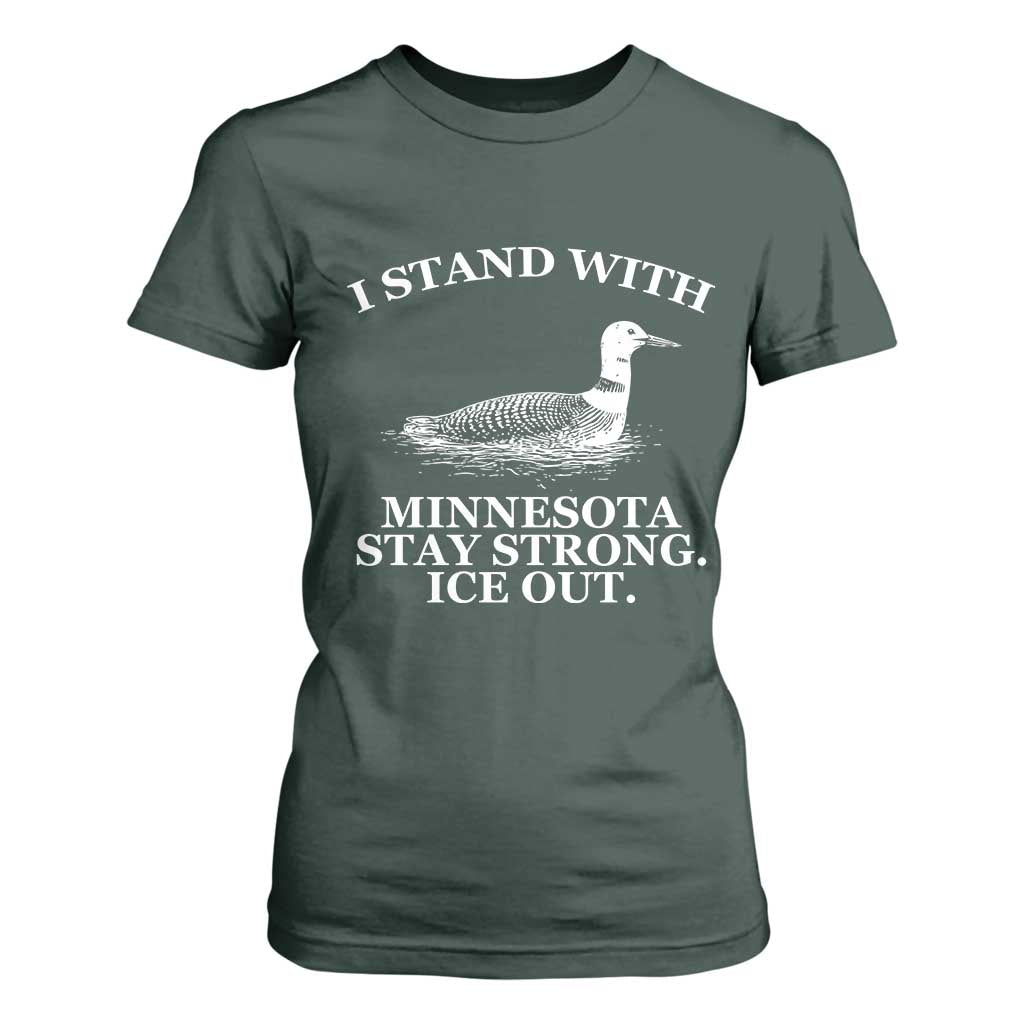 I Stand With Minnesota Resist Loon T Shirt For Women Stay Strong Ice Out Protest TS02 Dark Forest Green Print Your Wear