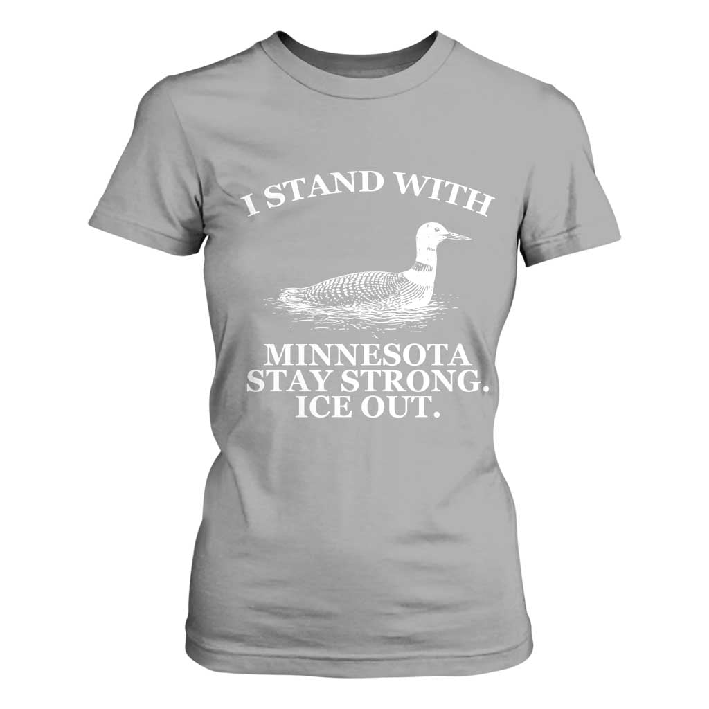 I Stand With Minnesota Resist Loon T Shirt For Women Stay Strong Ice Out Protest TS02 Sport Gray Print Your Wear