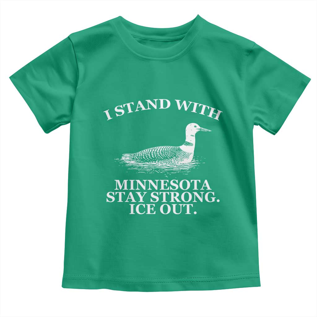 I Stand With Minnesota Resist Loon Toddler T Shirt Stay Strong Ice Out Protest TS02 Irish Green Print Your Wear
