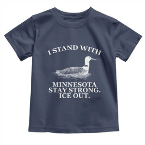 I Stand With Minnesota Resist Loon Toddler T Shirt Stay Strong Ice Out Protest TS02 Navy Print Your Wear