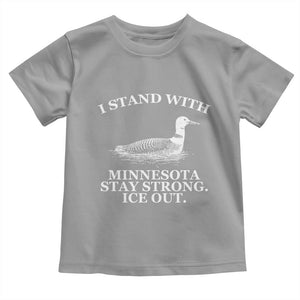 I Stand With Minnesota Resist Loon Toddler T Shirt Stay Strong Ice Out Protest TS02 Sport Gray Print Your Wear