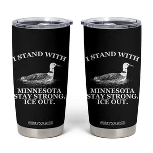 I Stand With Minnesota Resist Loon Tumbler Cup Stay Strong Ice Out Protest TS02 Black Print Your Wear
